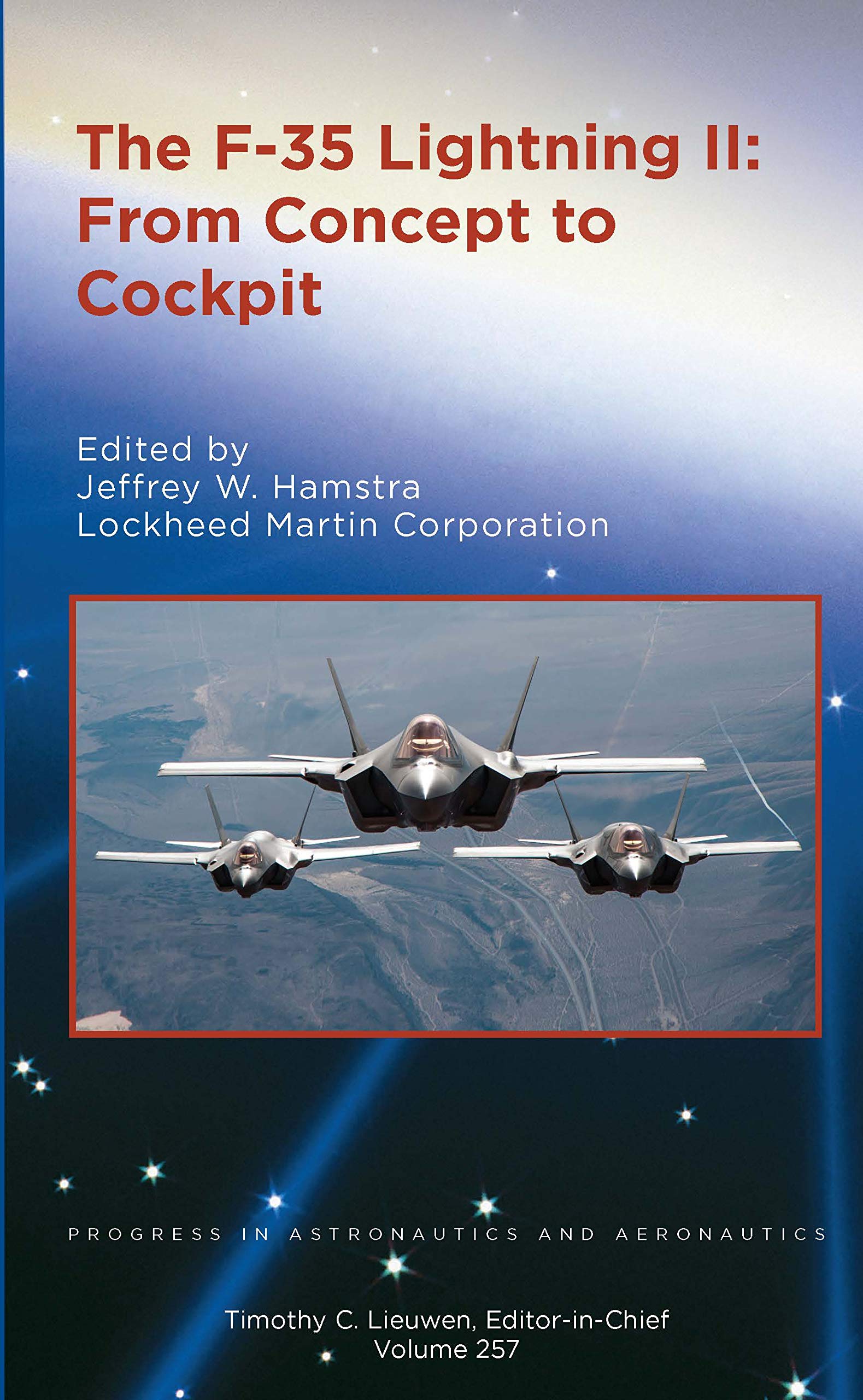 The F-35 Lightning II: From Concept to Cockpit Business & Technology