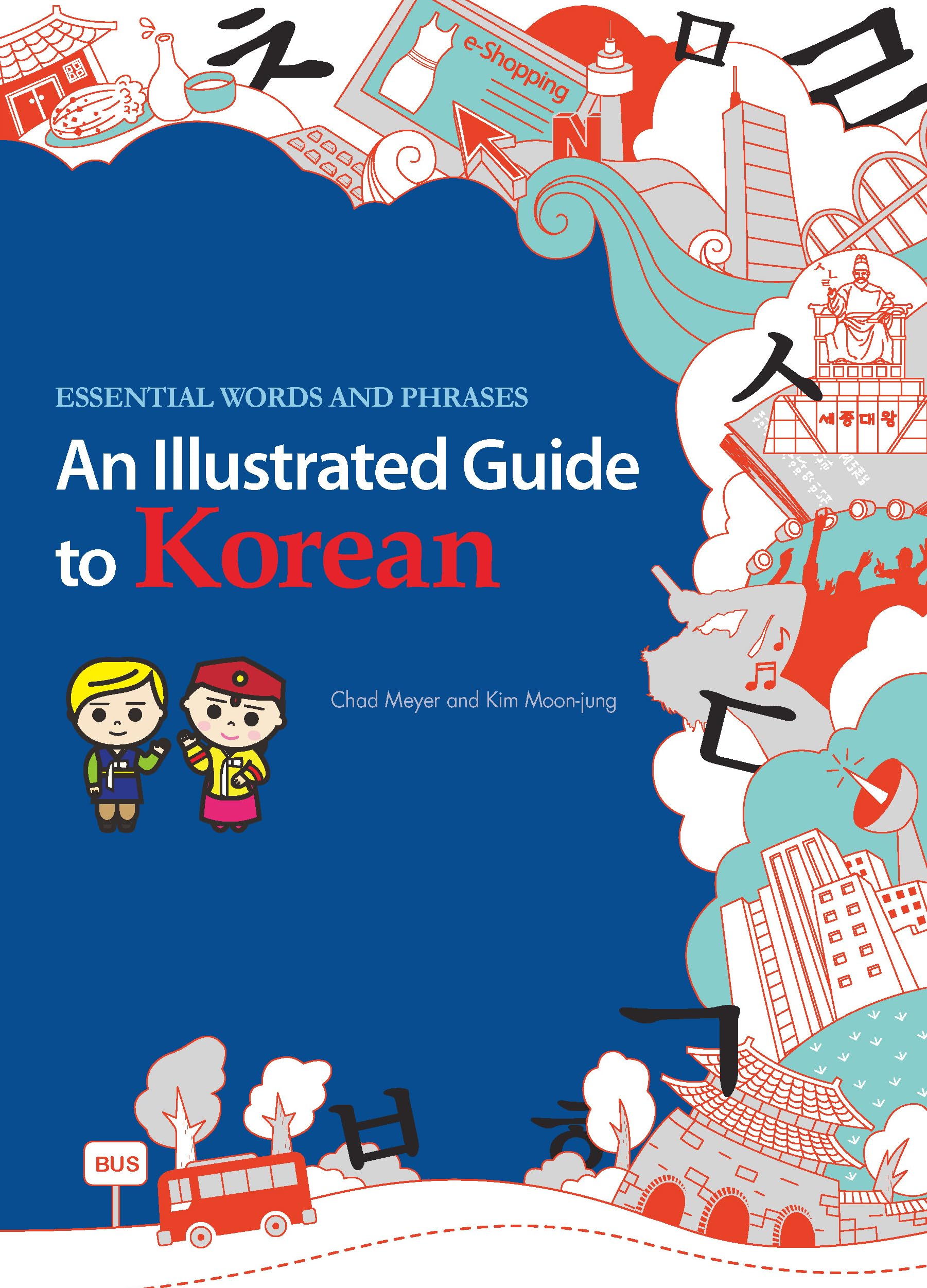 An Illustrated Guide to Korean: Essential Words and Phrases Foreign Languages ​​& Dictionaries