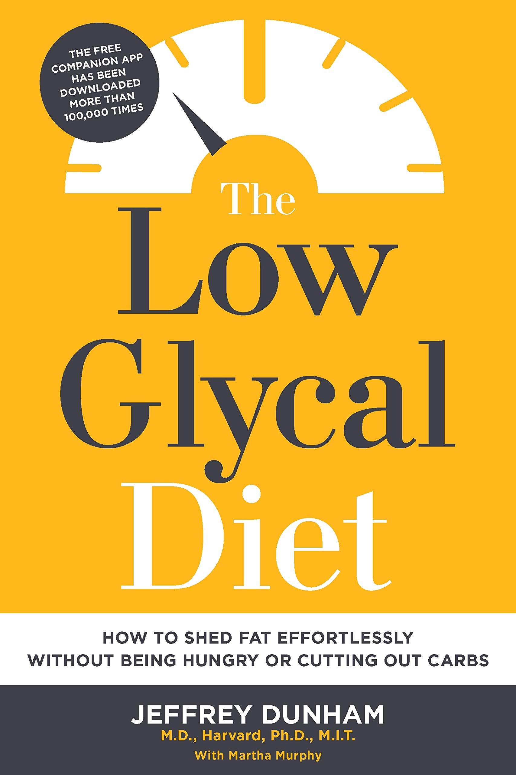 The Low Glycal Diet: How to Shed Fat Effortlessly Without Being Hungry or Cutting Out Carbs Health, Nutrition & Fitness