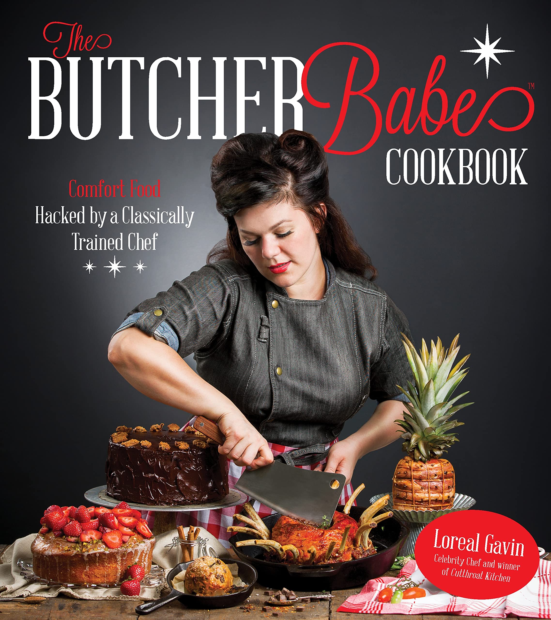 The Butcher Babe Cookbook: Comfort Food Hacked by a Classically Trained Chef Leisure, Home & Garden