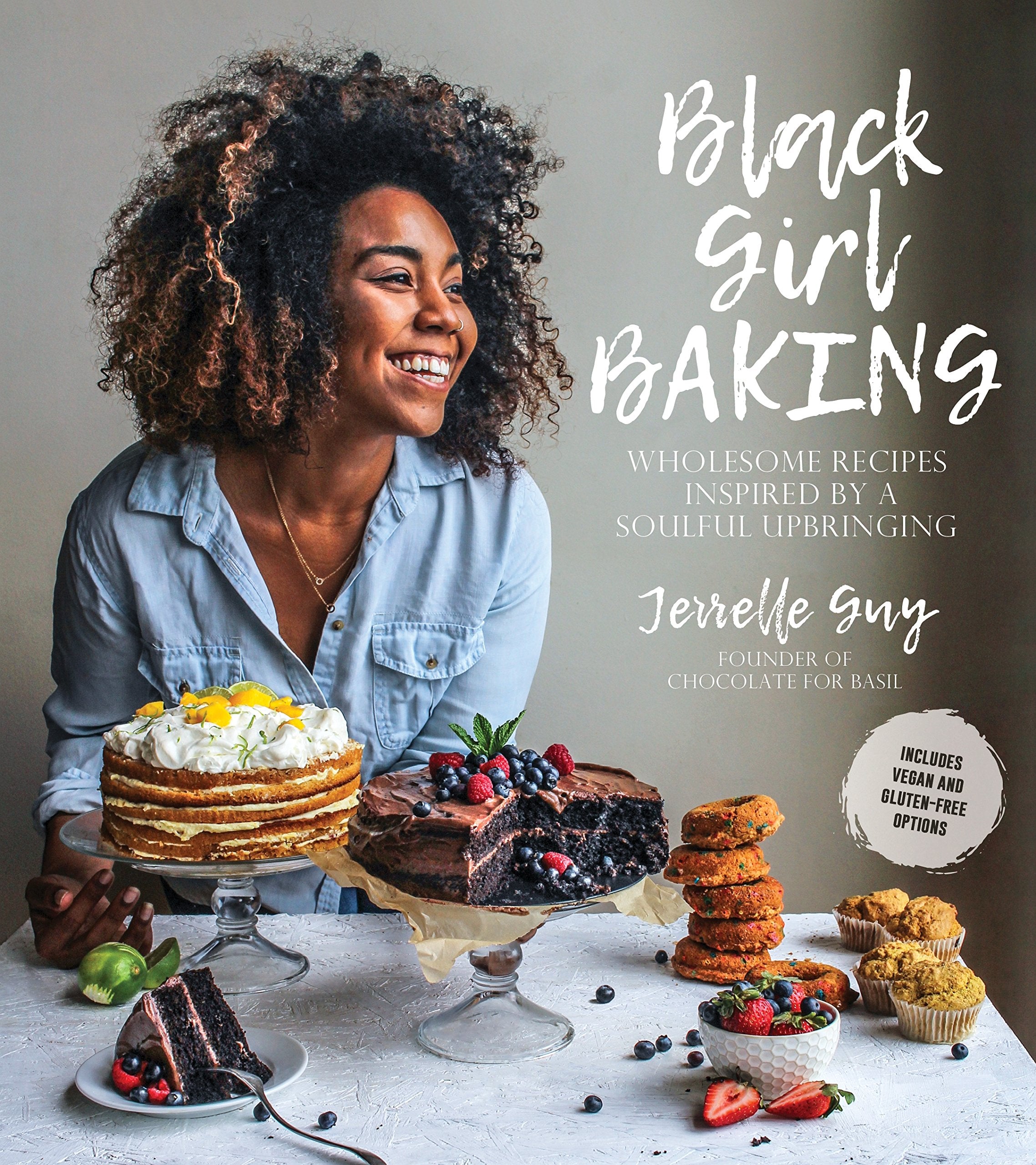 Black Girl Baking: Wholesome Recipes Inspired by a Soulful Upbringing Leisure, Home & Garden