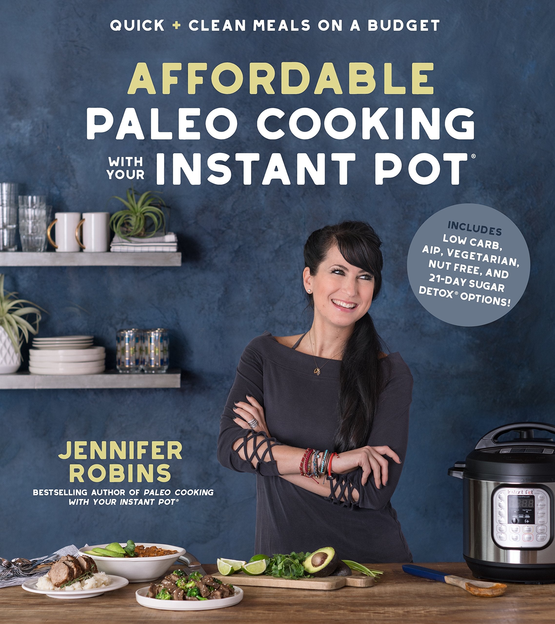 Affordable Paleo Cooking with Your Instant Pot: Quick + Clean Meals on a Budget Leisure, Home & Garden