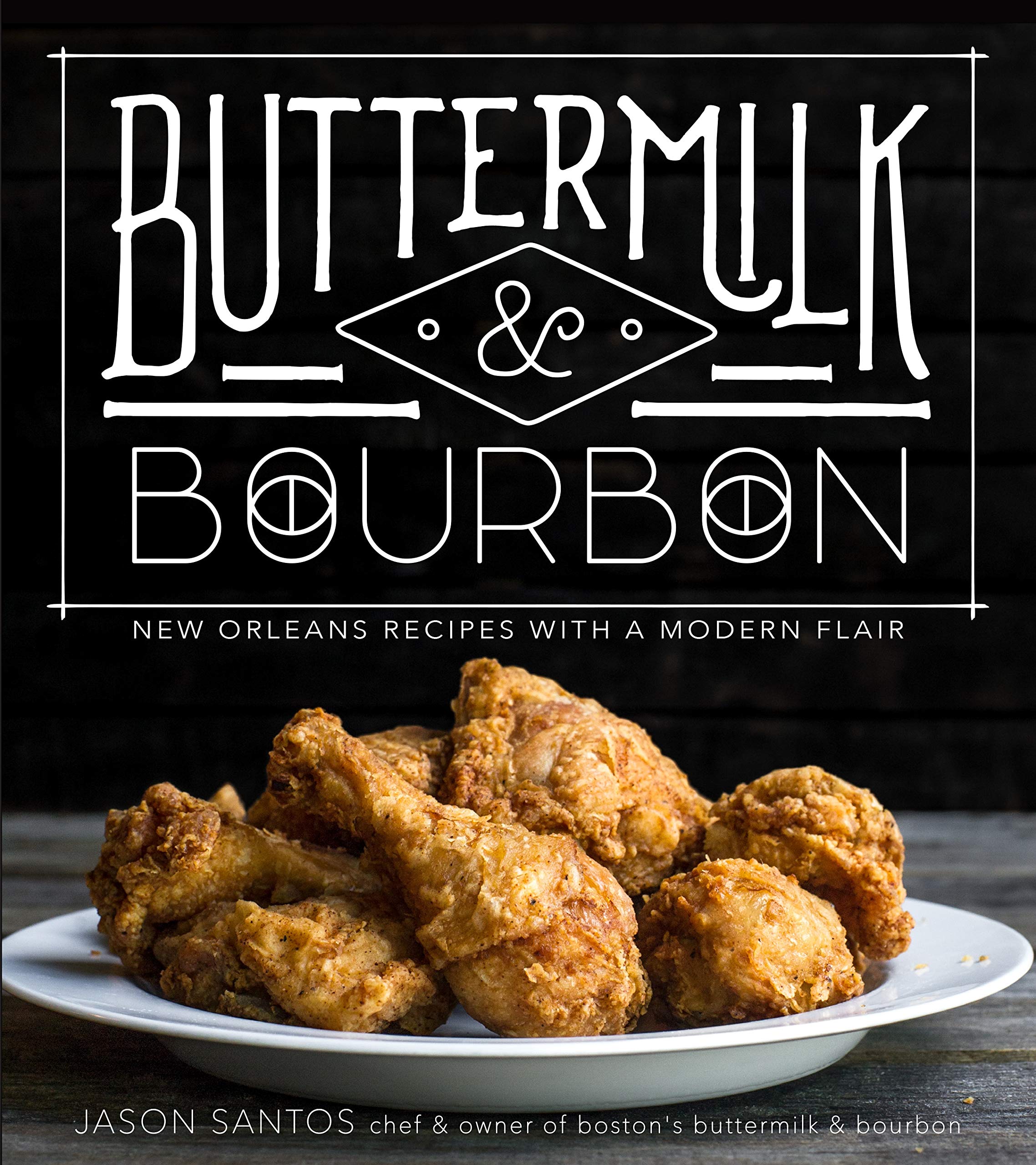Buttermilk & Bourbon: New Orleans Recipes with a Modern Flair Leisure, Home & Garden