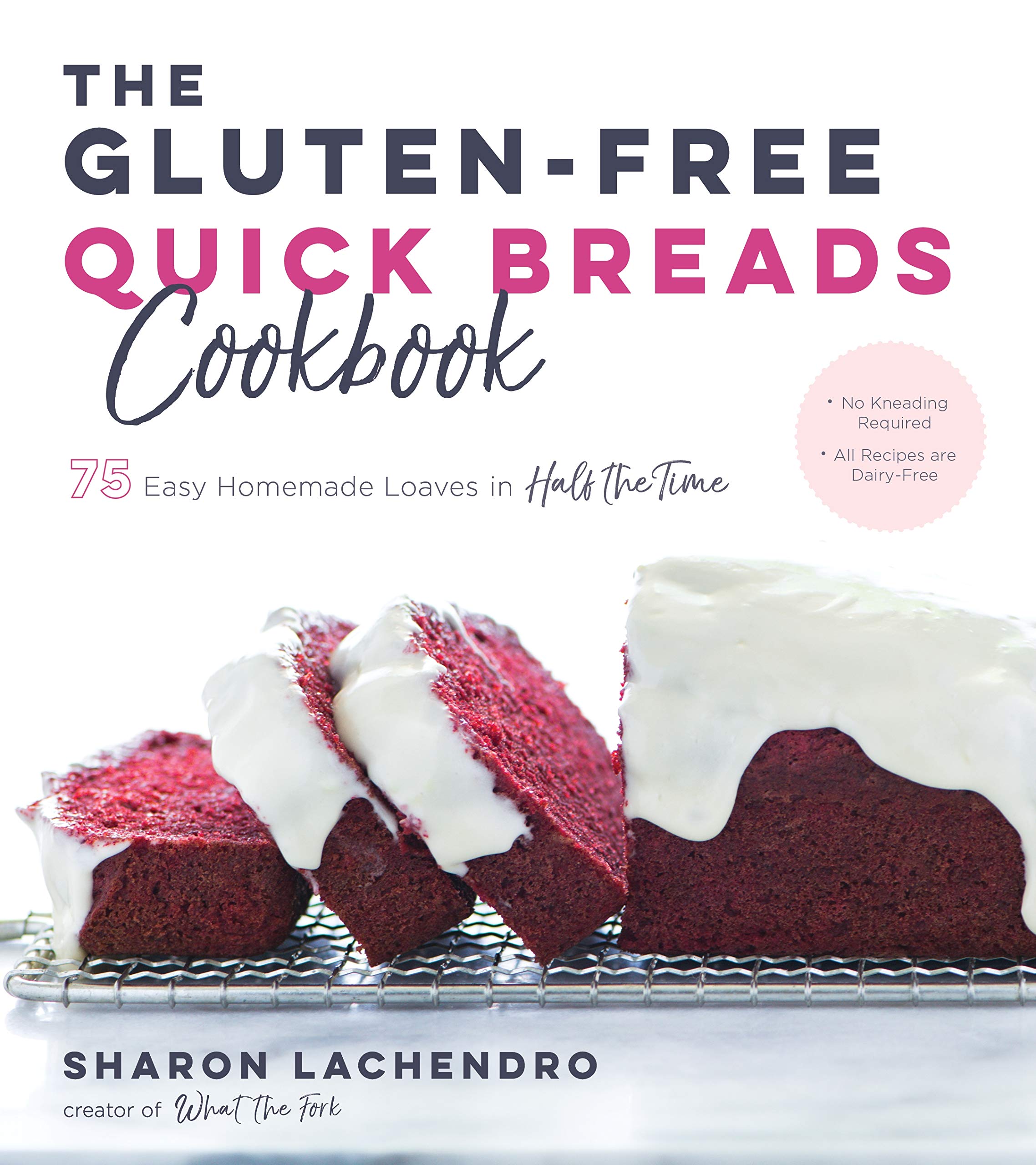 The Gluten-Free Quick Breads Cookbook: 75 Easy Homemade Loaves in Half the Time Leisure, Home & Garden