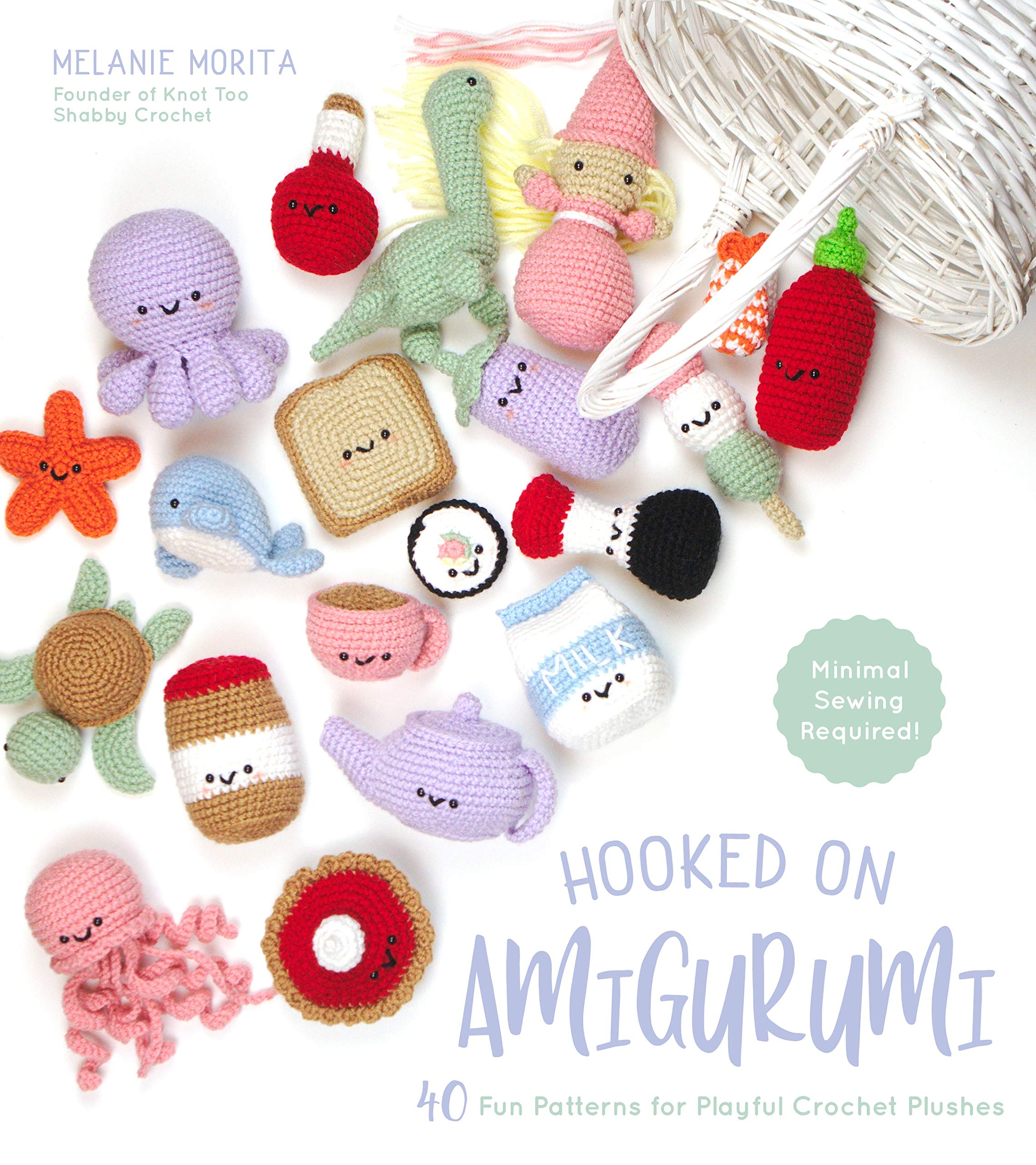 Hooked on Amigurumi: 40 Fun Patterns for Playful Crochet Plushes book