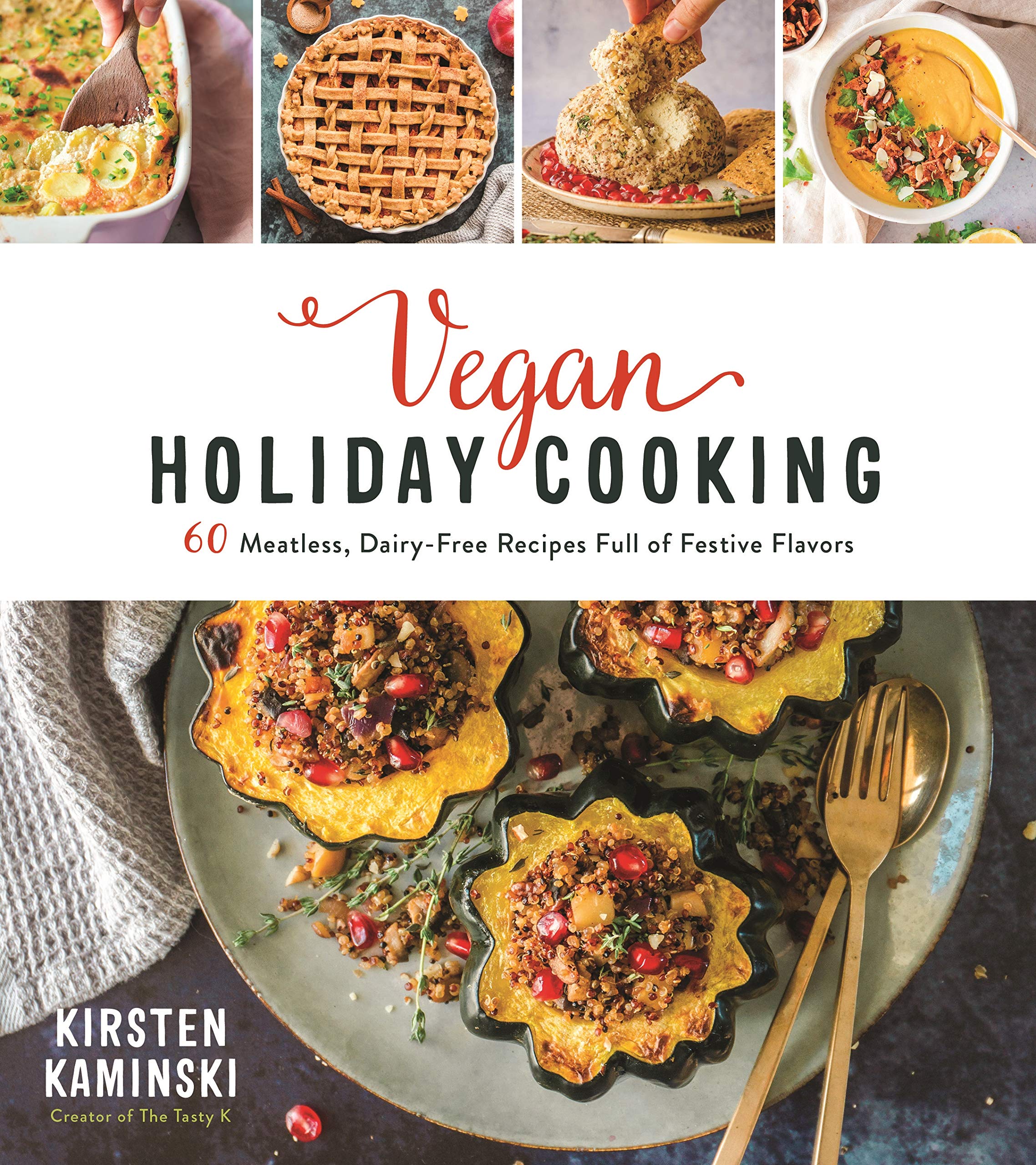 Vegan Holiday Cooking: 60 Meatless, Dairy-Free Recipes Full of Festive Flavors Leisure, Home & Garden