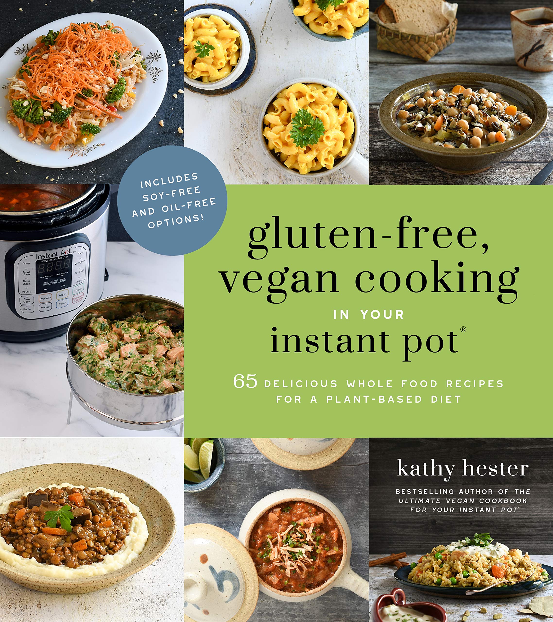 Gluten-Free, Vegan Cooking in Your Instant Pot: 65 Delicious Whole Food Recipes for a Plant-Based Diet Leisure, Home & Garden