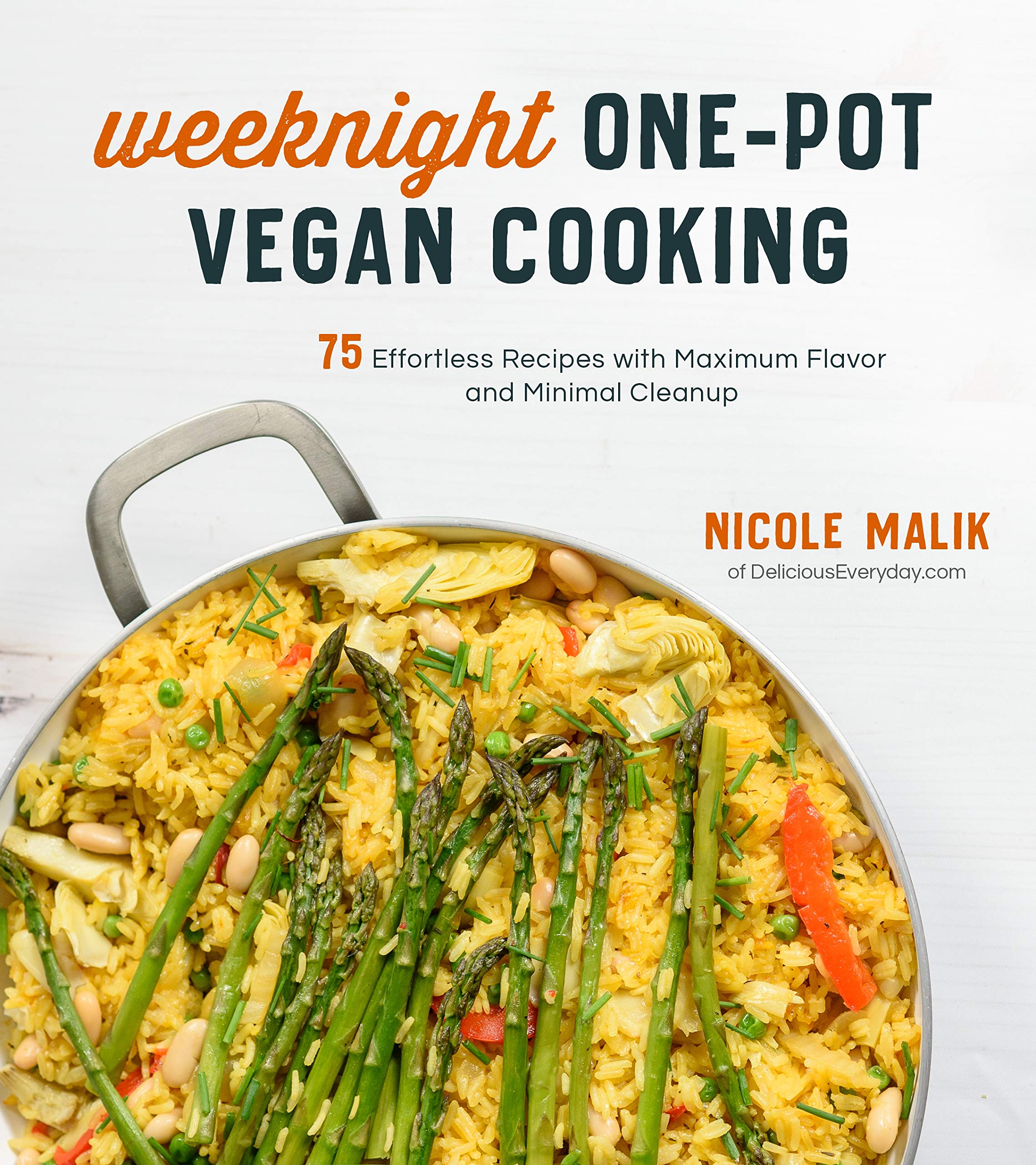 Weeknight One-pot Vegan Cooking: 75 Effortless Recipes With Maximum Flavor and Minimal Cleanup Leisure, Home & Garden