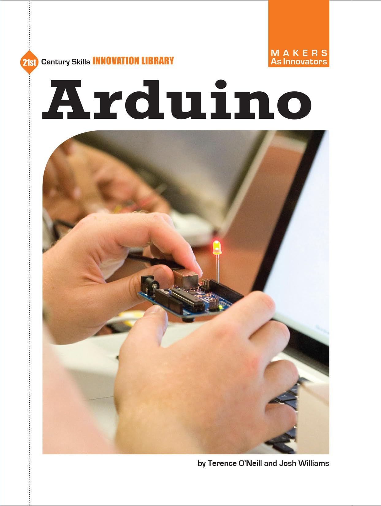 Arduino (21st Century Skills Innovation Library: Makers As Innovators) Non-fiction