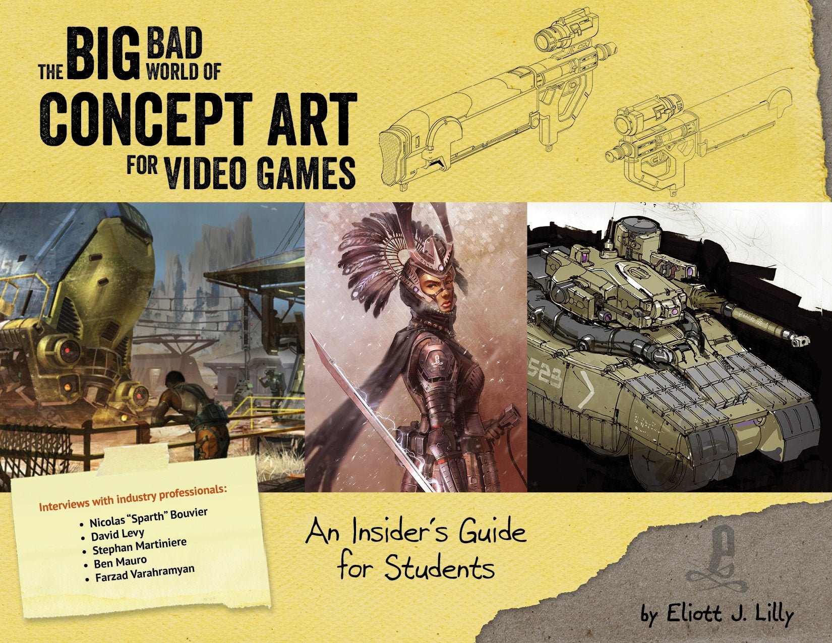 The Big Bad World of Concept Art for Video Games: An Insider's Guide for Students Business, Finance & Career