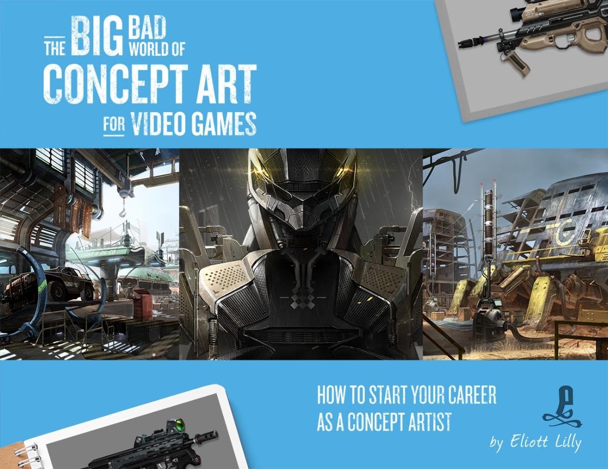 The Big Bad World of Concept Art for Video Games: How to Start Your Career as a Concept Artist Social Sciences
