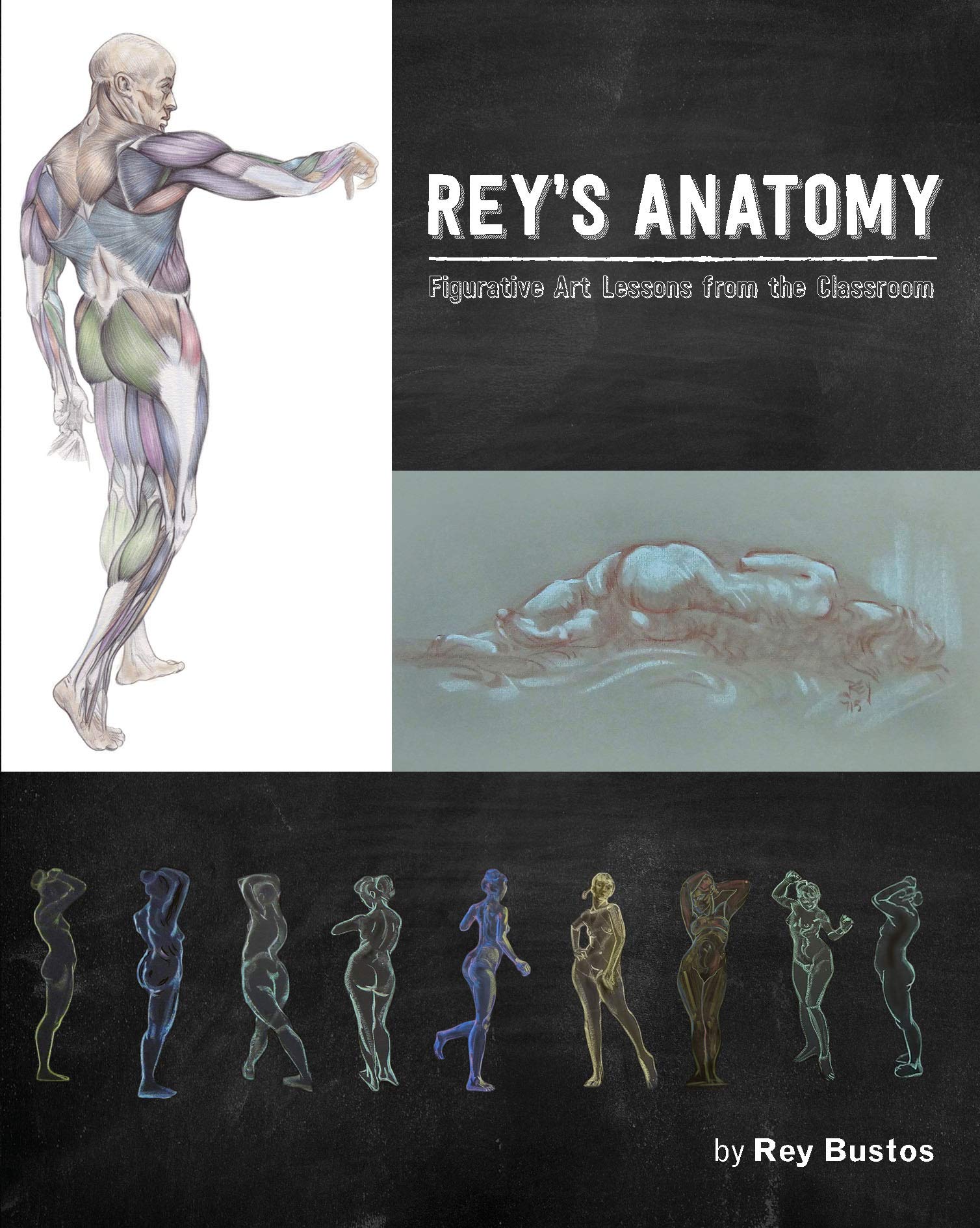 Rey's Anatomy: Figurative Art Lessons from the Classroom Arts & Music