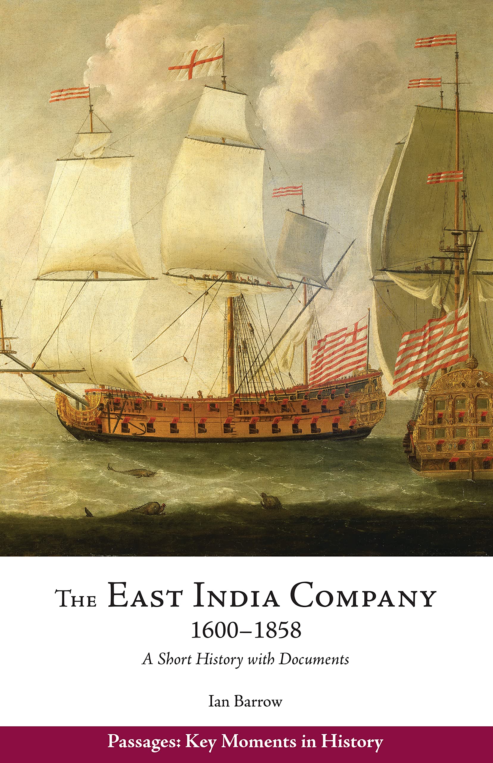 The East India Company, 1600-1858: A Short History with Documents book