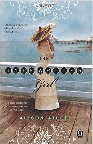 The Typewriter Girl by Alison Atlee (Hardcover) Ga Books