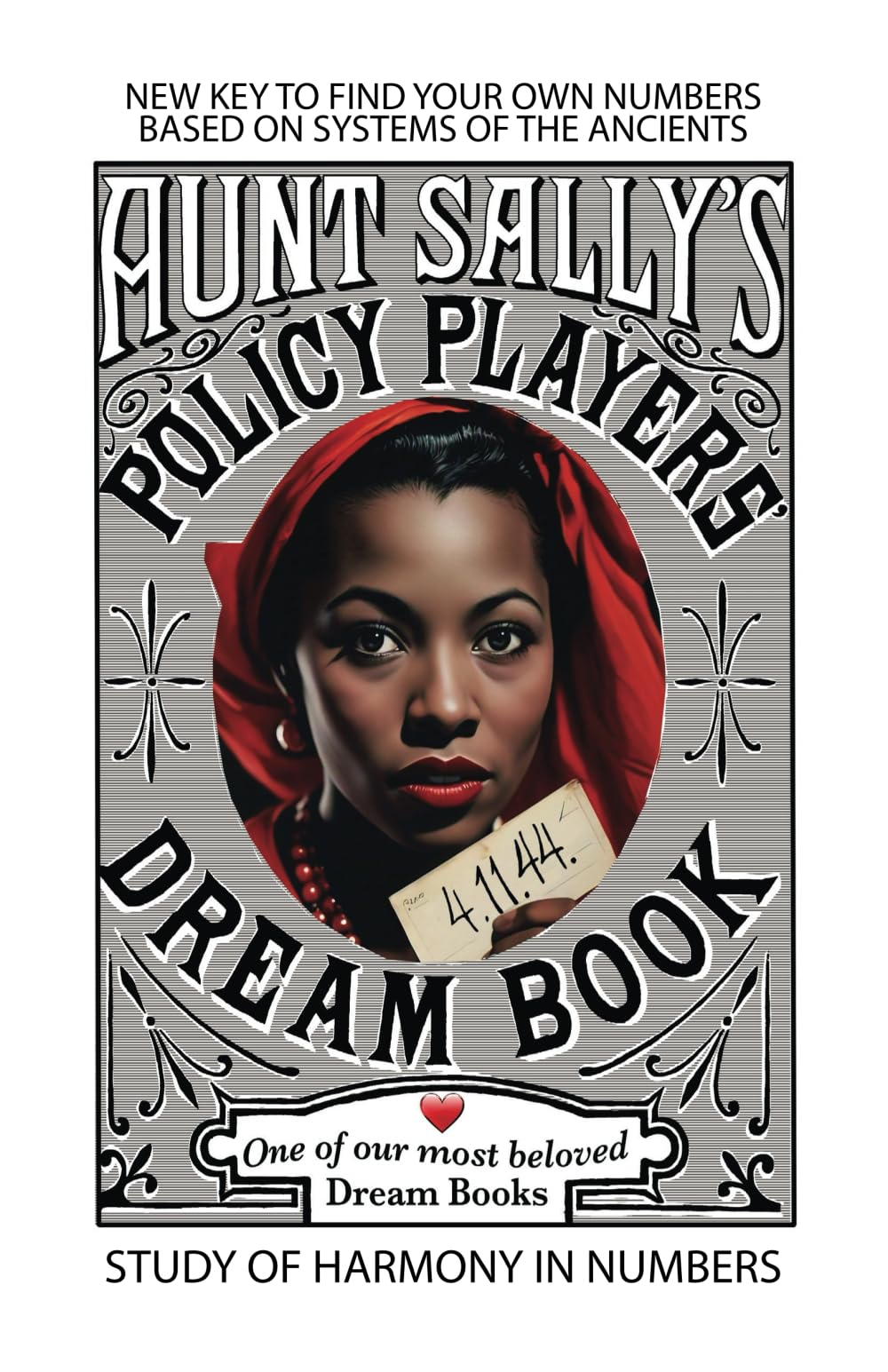Aunt Sally's Dream Book and Policy Player, A Study of Harmony in Numbers: New Key To Find Your Own Numbers Based On Systems Of The Ancients Hobbies & Crafts