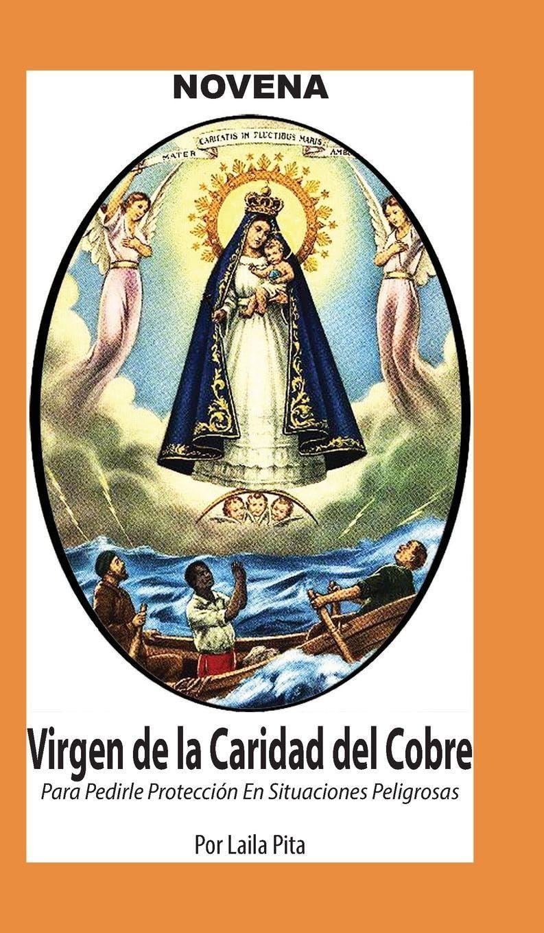 Novena De La Virgen Caridad Del Cobre para Pedirle Protección en Situaciones Peligrosas Health, Nutrition & Fitness