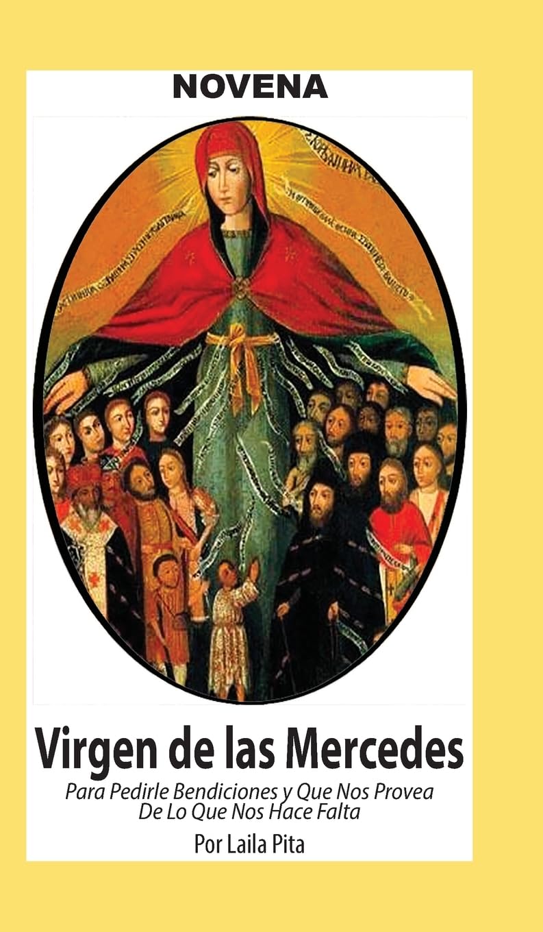 Novena De Virgen De Las Mercedes para Pedirle Bendiciones y que nos Provea de lo que nos Hace Falta Health, Nutrition & Fitness