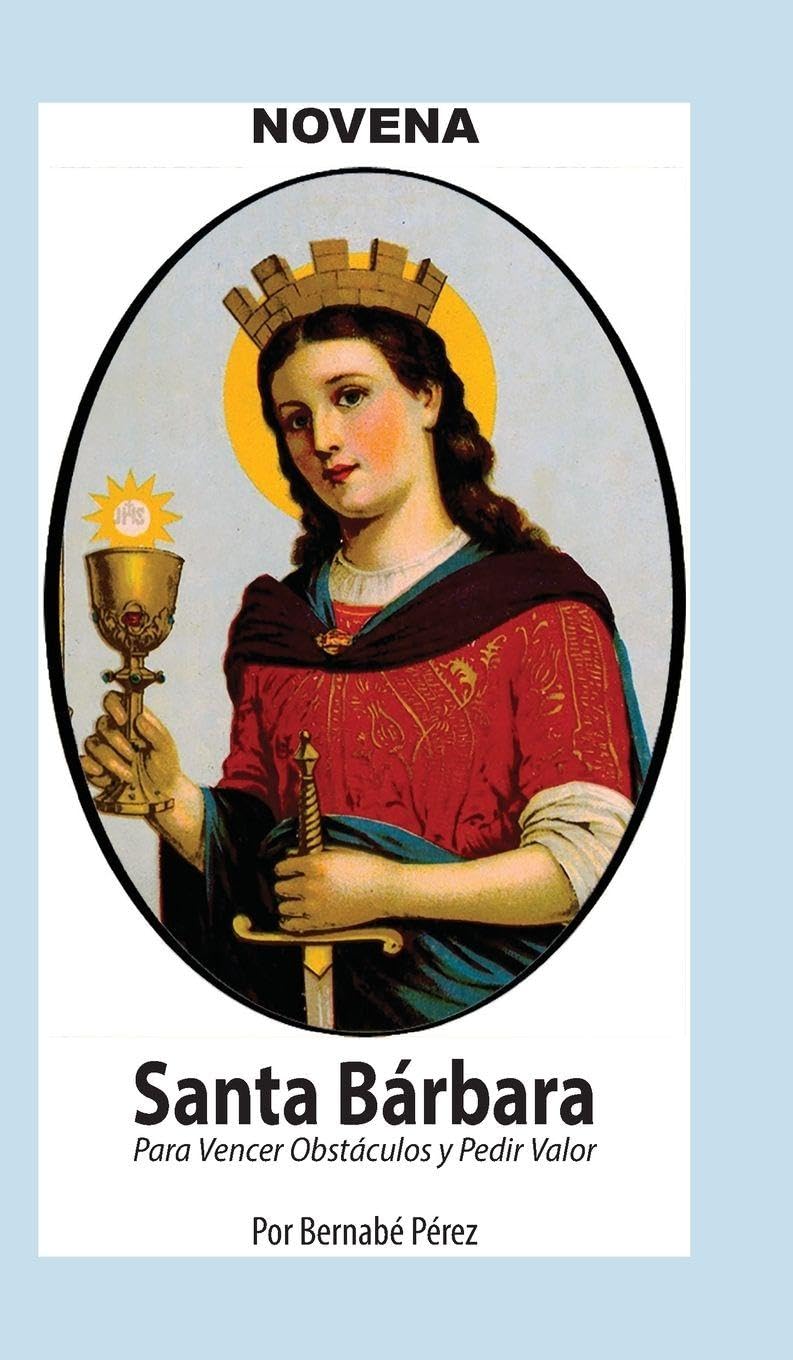 Novena De Santa Bárbara Para Vencer Obstáculos Y Pedir Valor. Health, Nutrition & Fitness