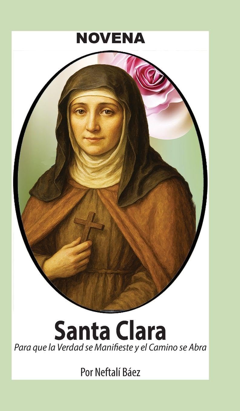 Novena De Santa Clara para que la Verdad se manifieste y el Camino se Abra Health, Nutrition & Fitness