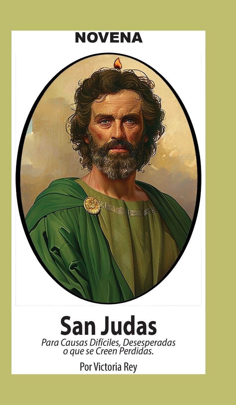 Novena De San Judas Para Causas Difíciles o Desesperadas o que se creen Perdidas Health, Nutrition & Fitness