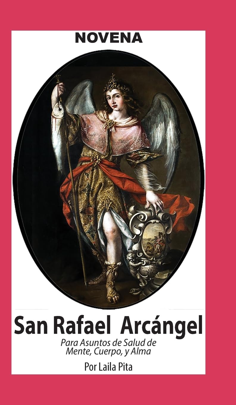 Novena De San Rafael para Asuntos de Salud de Cuerpo y Alma Health, Nutrition & Fitness