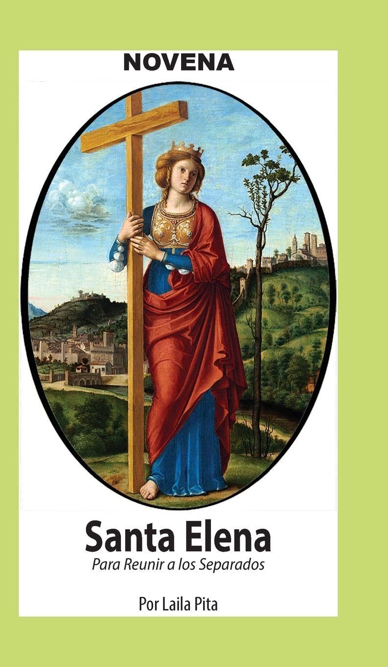Novena De Santa Elena Para Reunir a los Separados Health, Nutrition & Fitness