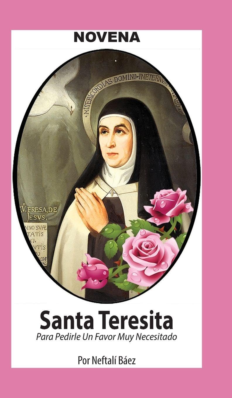 Novena De Santa Teresita para Pedirle un Favor muy Necesitado Health, Nutrition & Fitness