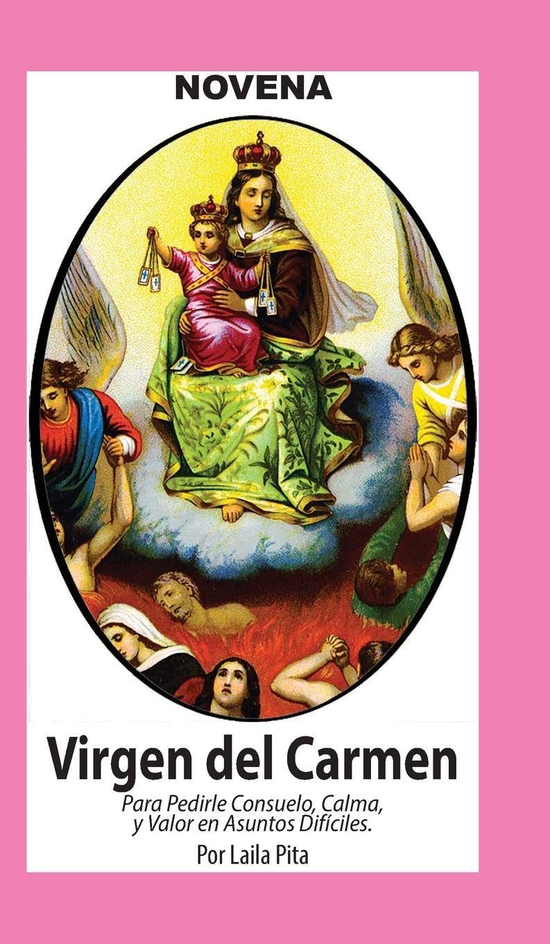 Novena De Virgen Del Carmen para Pedirle Consuelo, Calma y Valor en Asuntos Difíciles Health, Nutrition & Fitness