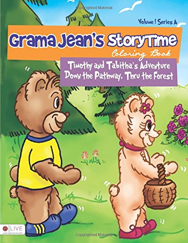 Timothy and Tabitha's Adventure Down the Pathway, Thru the Forest (Grama Jean's Story Time Coloring Book) Novels & Short Stories