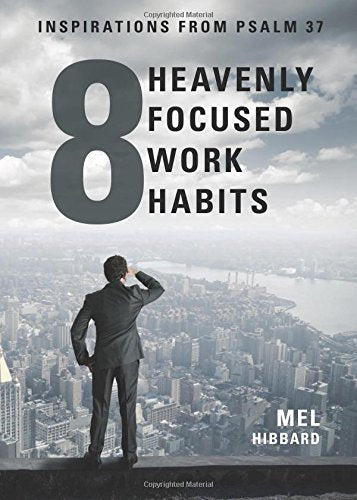 Product Image: Eight Heavenly Focused Work Habits
