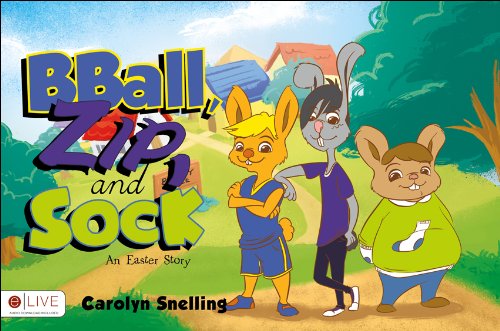 Bball, Zip, and Sock: An Easter Story: eLive Audio Download Included Non-fiction