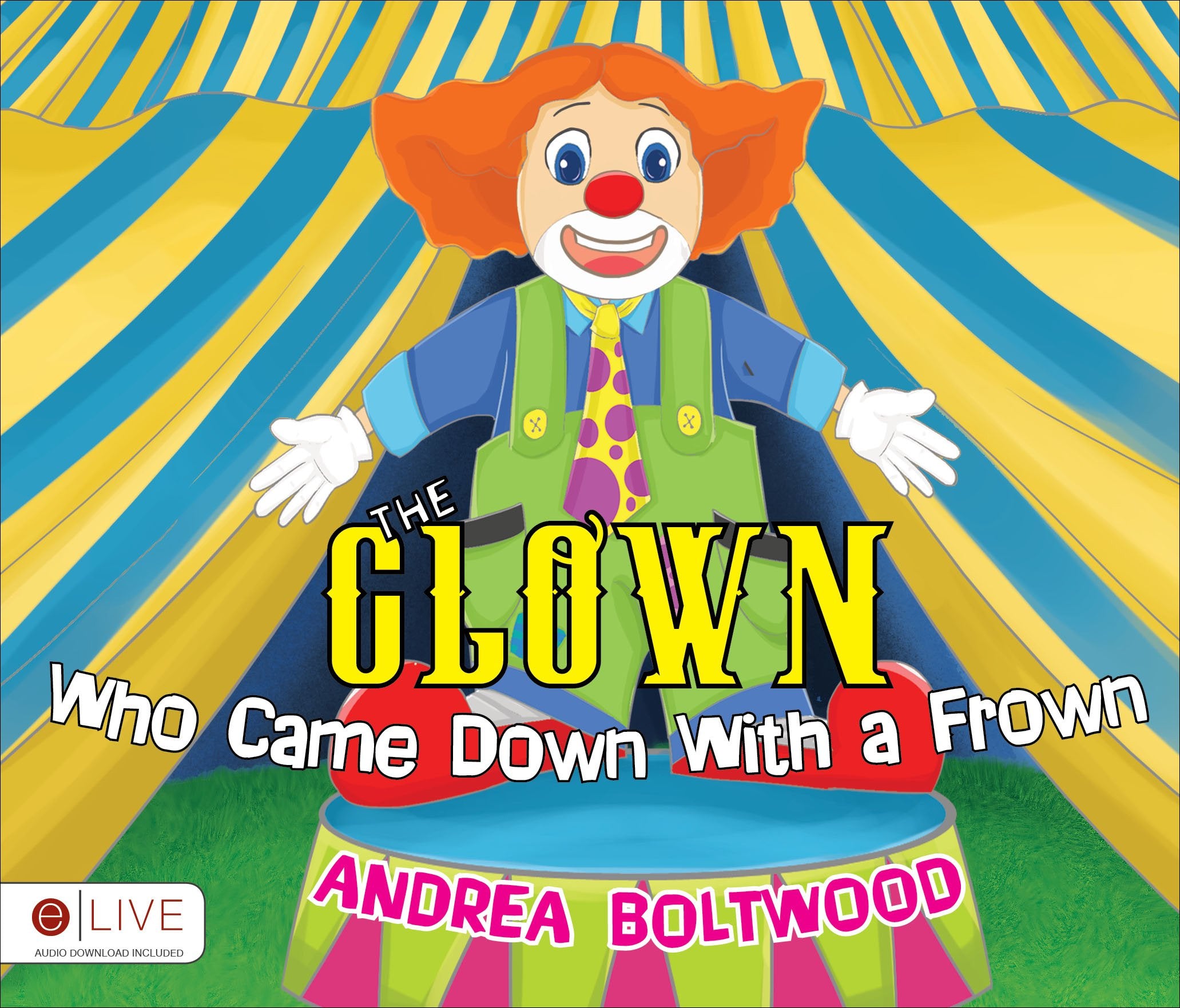 The Clown Who Came Down With a Frown: Elive Audio Download Included Non-fiction