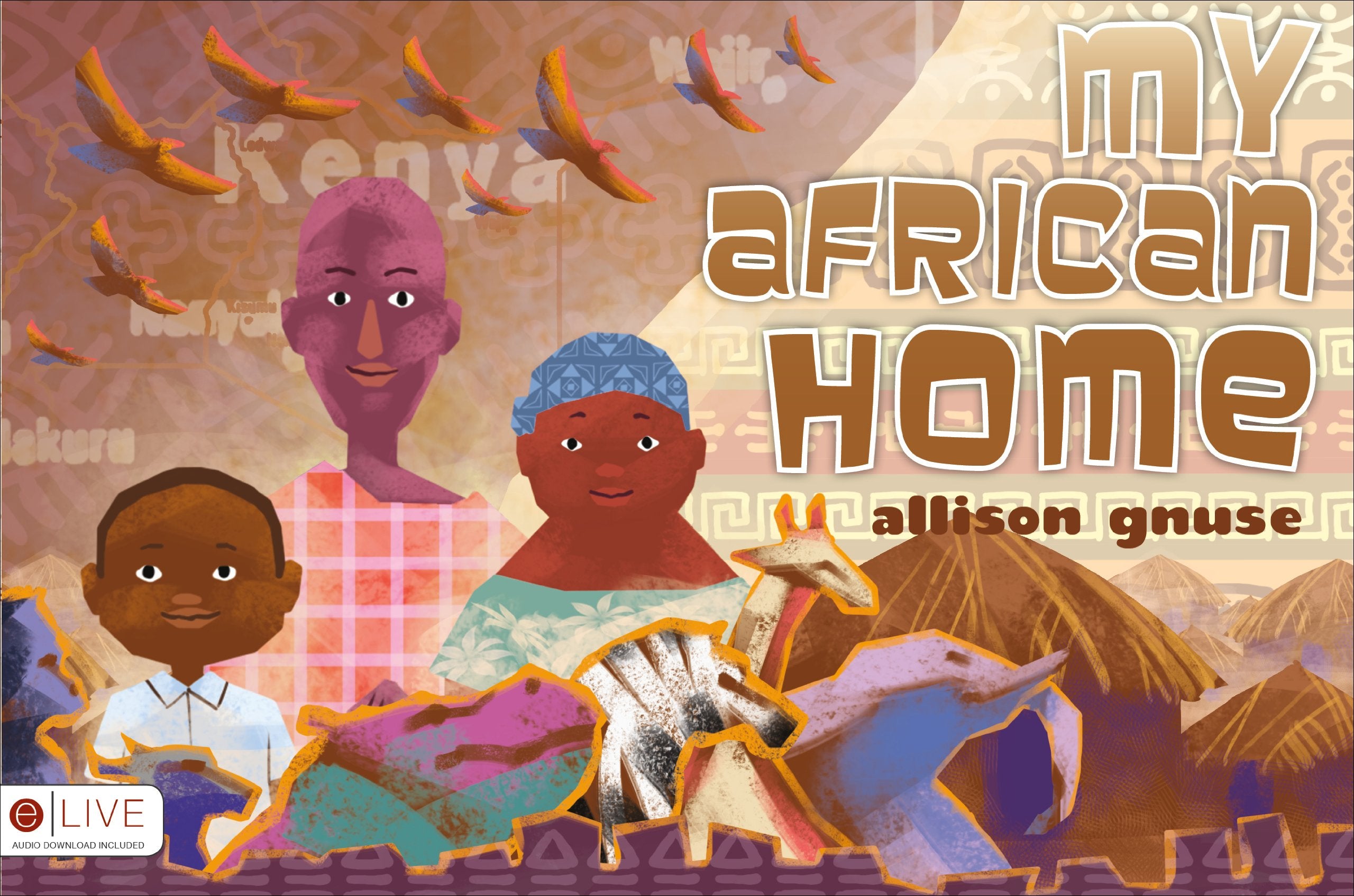 My African Home: Elive Audio Download Included Non-fiction