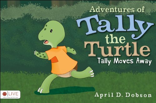 Adventures of Tally the Turtle: Tally Moves Away Novels & Short Stories