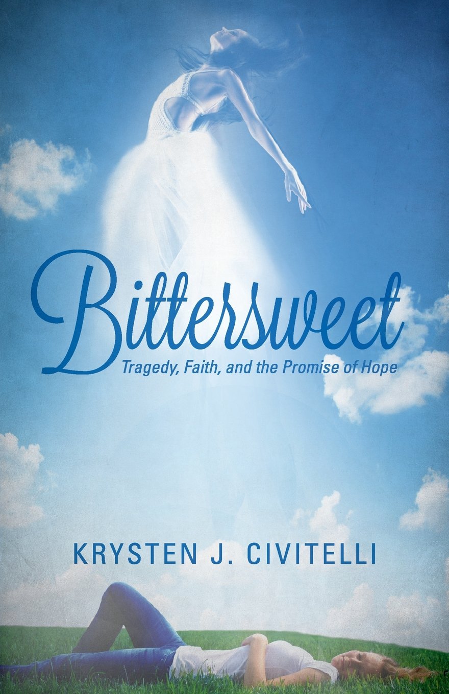 Bittersweet: Tragedy, Faith, and the Promise of Hope Science
