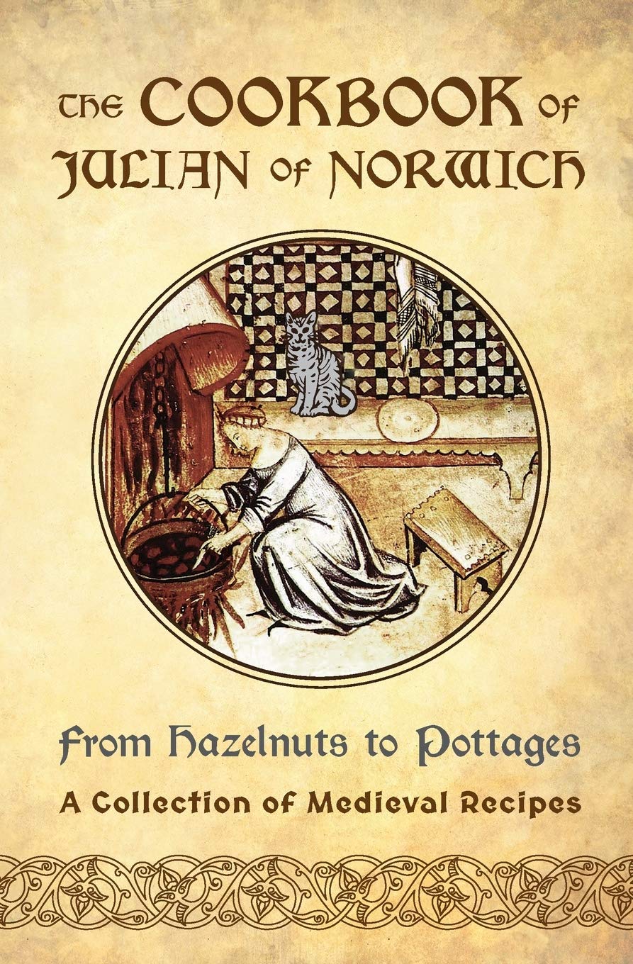 The Cookbook of Julian of Norwich Leisure, Home & Garden