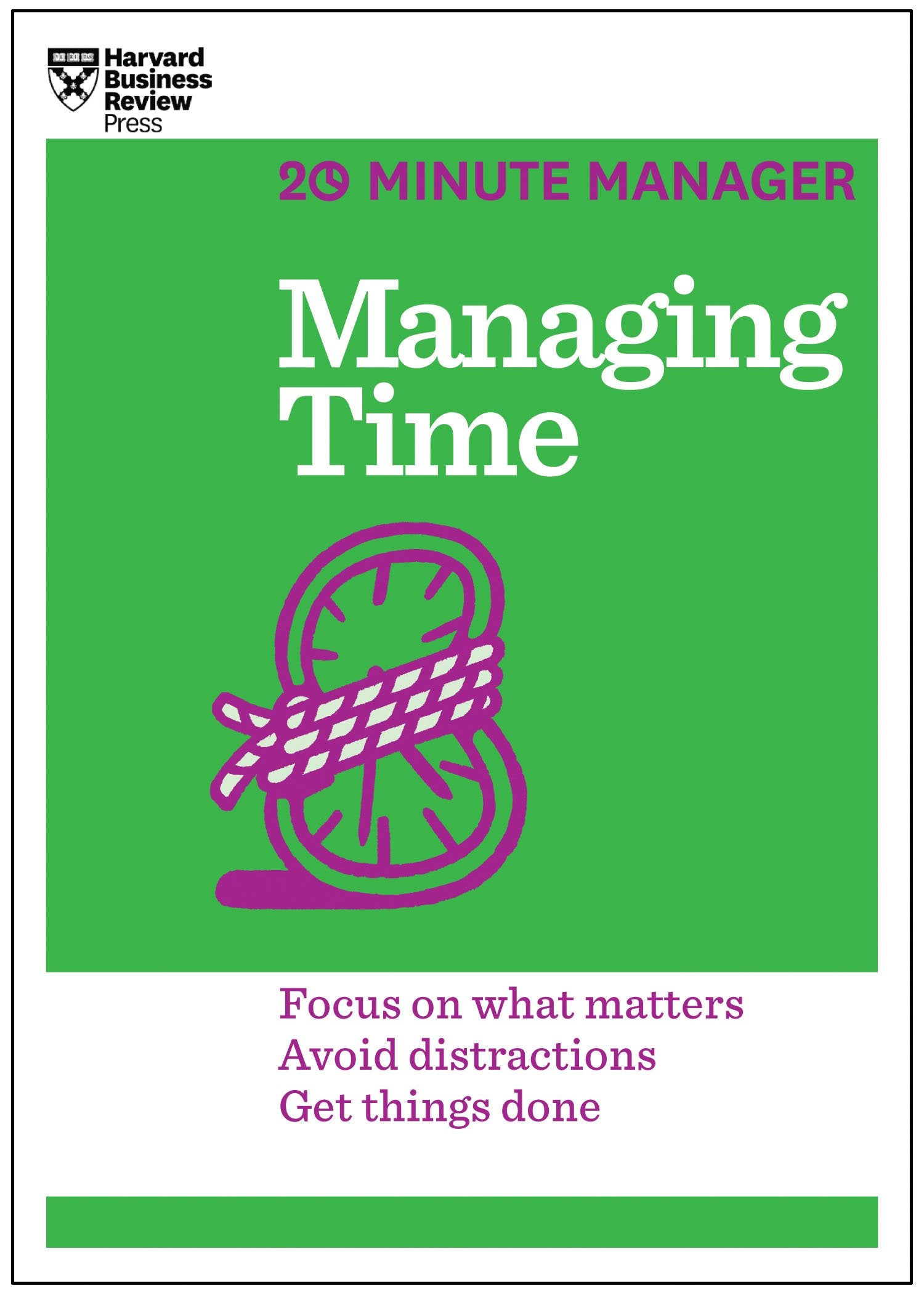 Managing Time (HBR 20-Minute Manager Series) Business, Finance & Career