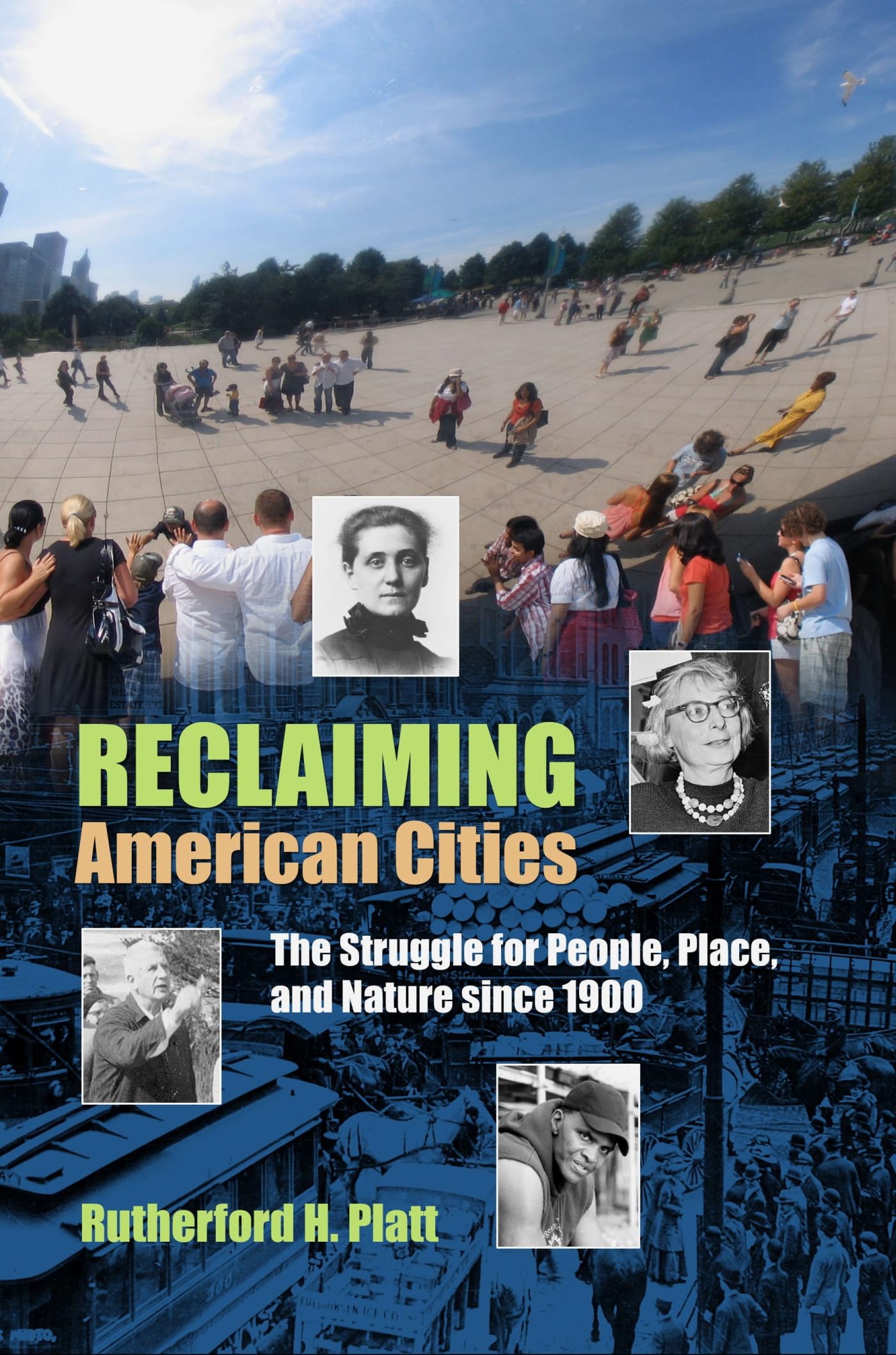 Reclaiming American Cities: The Struggle for People, Place, and Nature Since 1900 Social Sciences