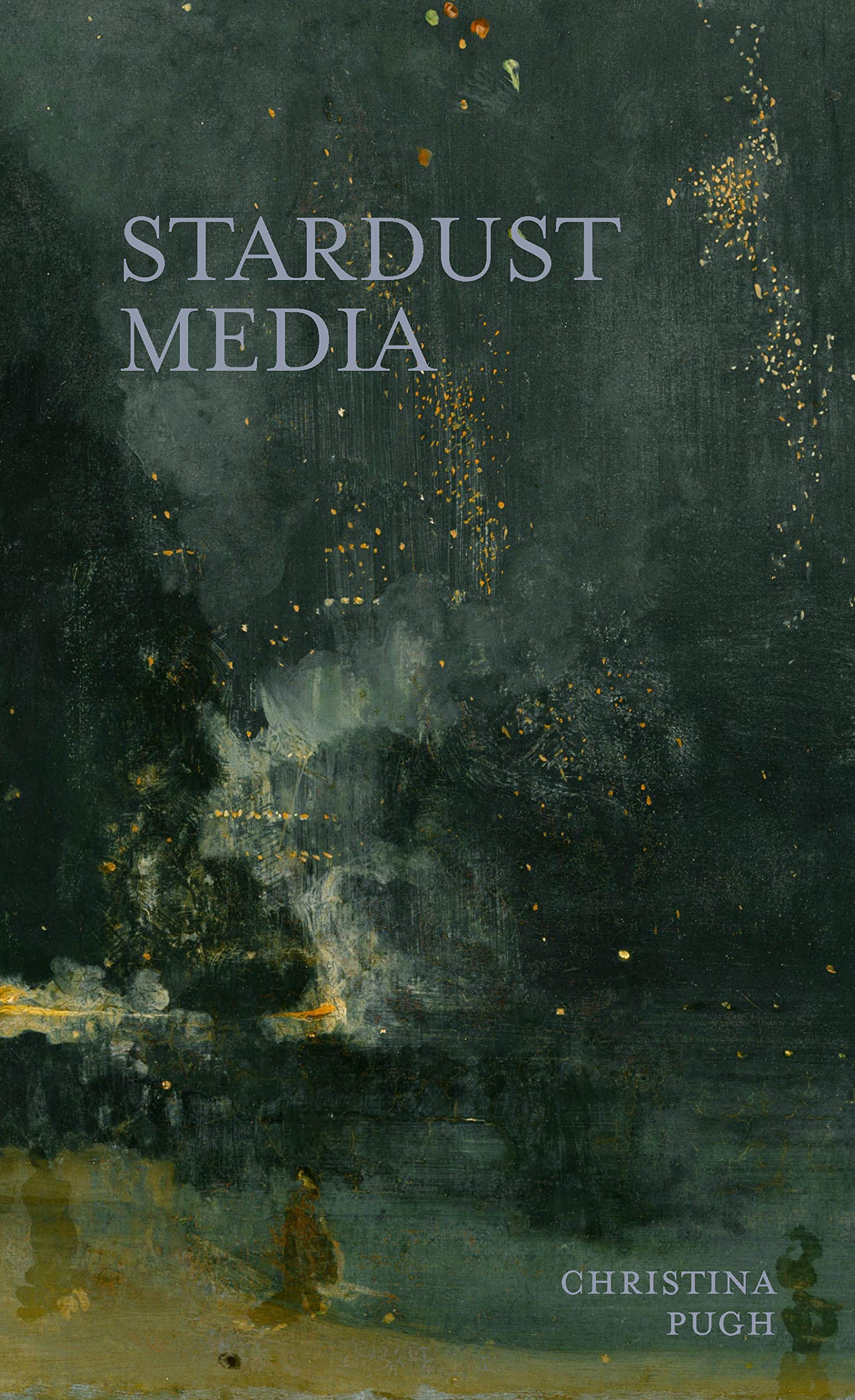 Stardust Media (Juniper Prize for Poetry) Poetry