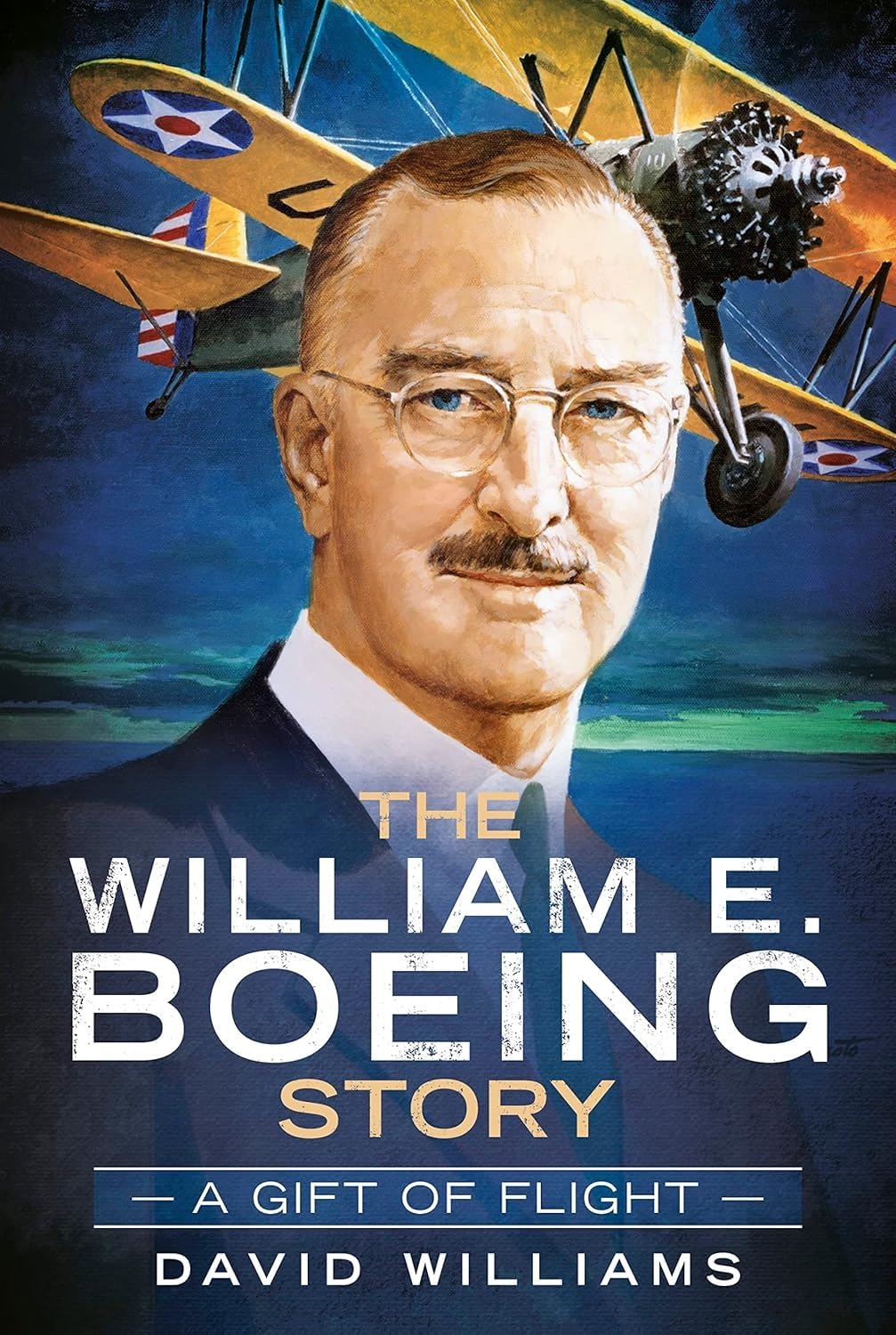 The William E. Boeing Story: A Gift of Flight (America Through Time) Politics & Society