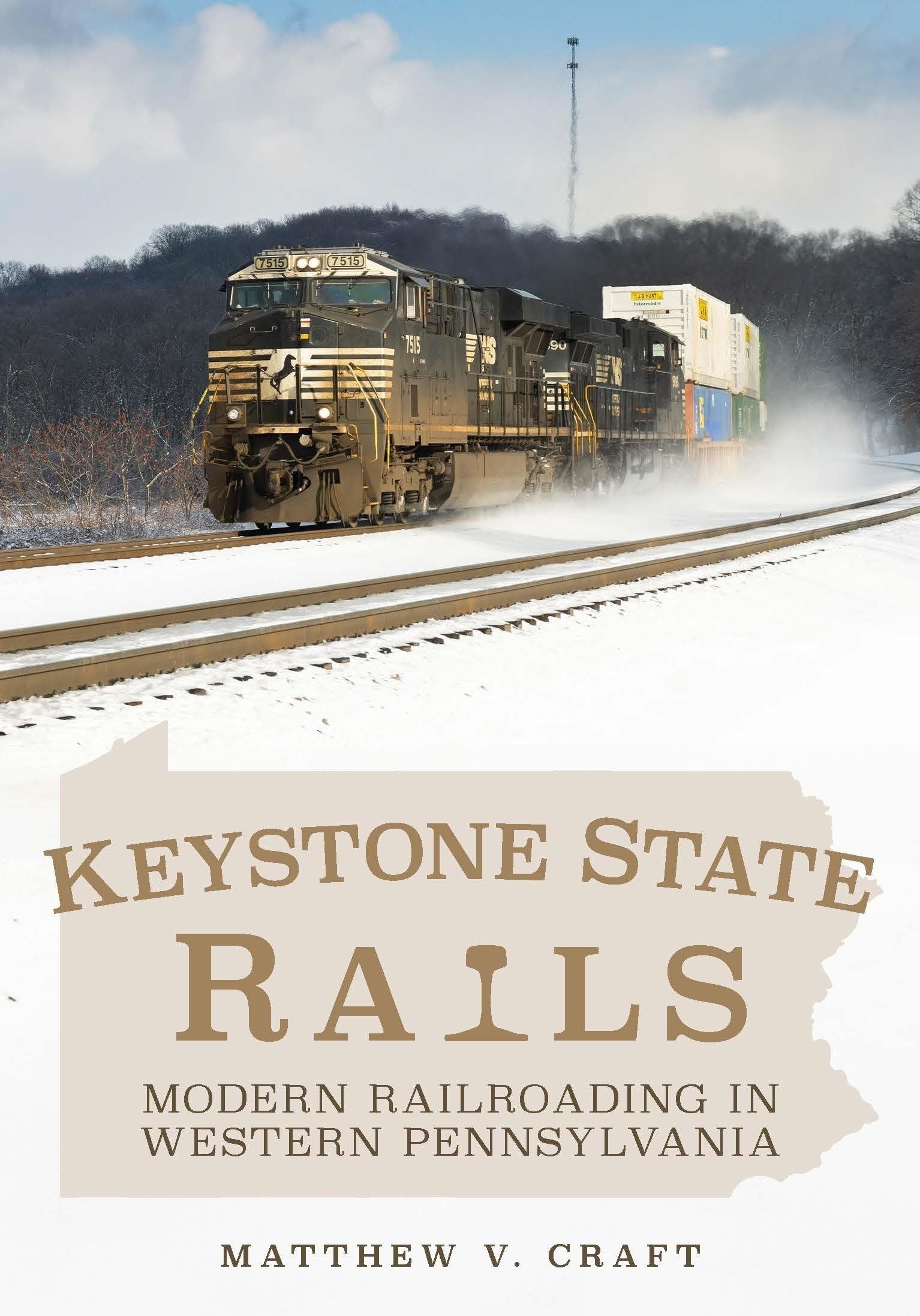 Keystone State Rails: Modern Railroading in Western Pennsylvania Business & Technology