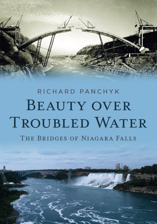Beauty Over Troubled Water: The Bridges of Niagara Falls Architecture