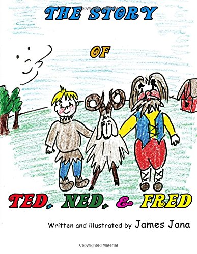 The Story of Ted, Ned, & Fred Books