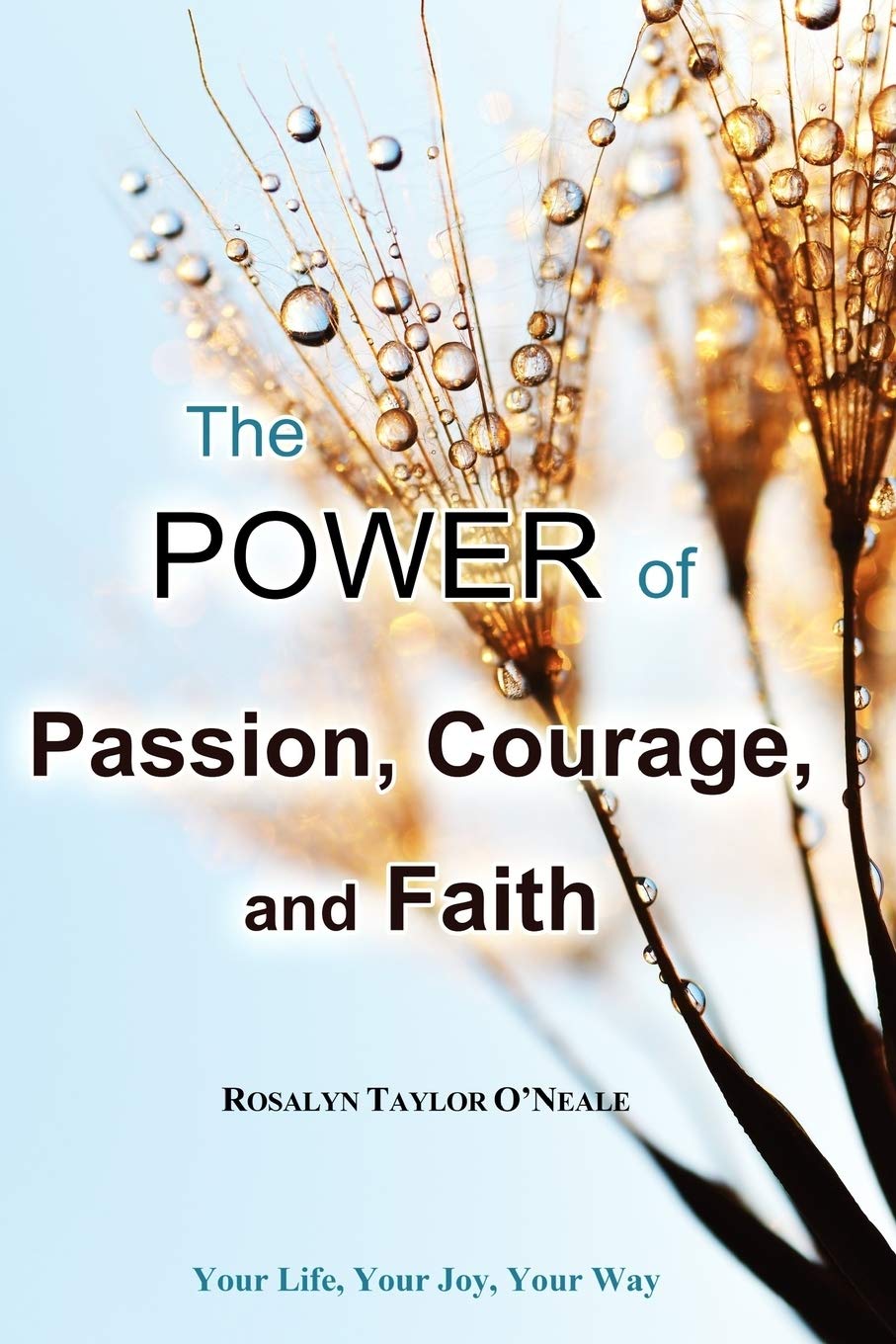 The Power of Passion, Courage, and Faith Business, Finance & Career