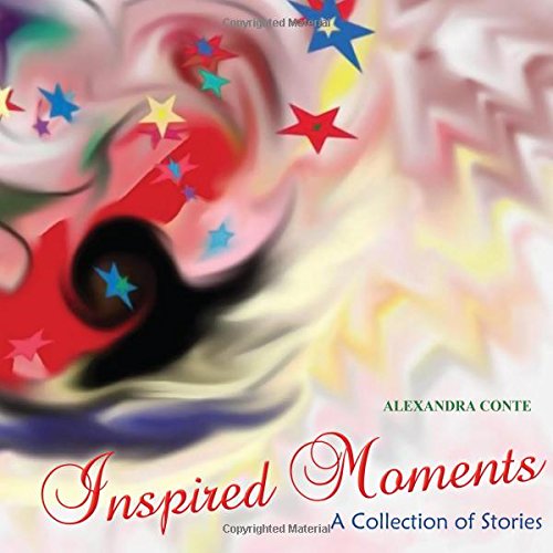 Inspired Moments: A Collection of Stories Self-help