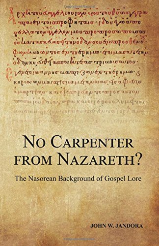 No Carpenter from Nazareth?: The Nasorean Background of Gospel Lore Religion & Esotericism