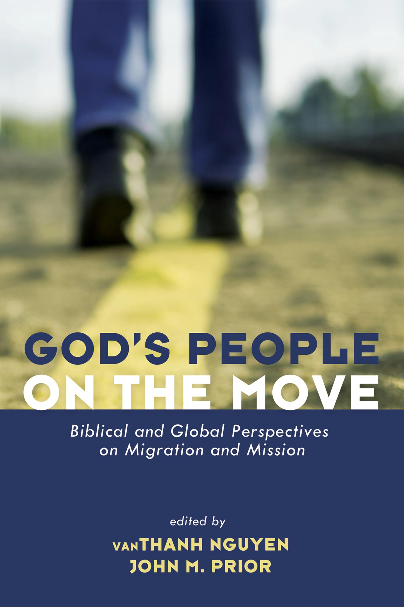 God's People on the Move: Biblical and Global Perspectives on Migration and Mission Religion & Esotericism
