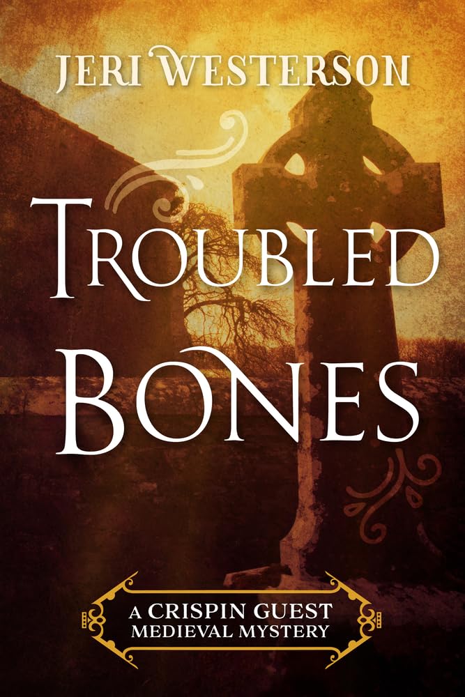 Troubled Bones (Crispin Guest Medieval Noir Mystery) Historical Fiction