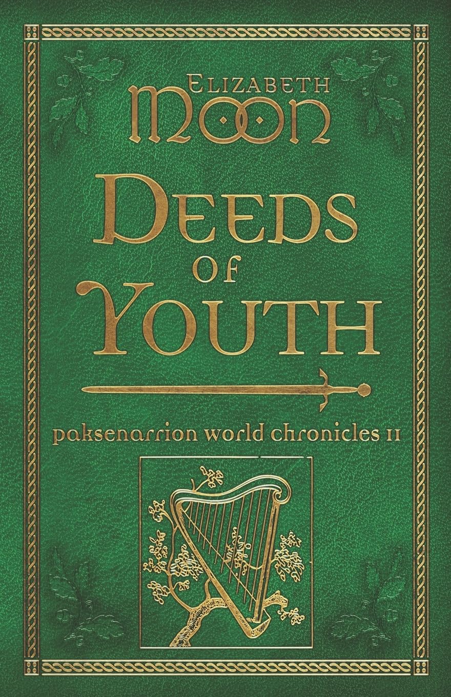Deeds of Youth: Paksenarrion World Chronicles II Essays & Short Stories