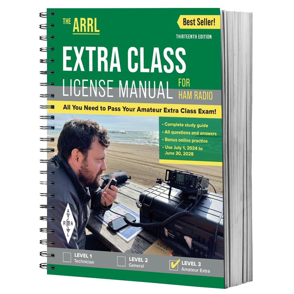 ARRL Extra Class License Manual for Ham Radio 13th Edition – Complete Study Guide with Exam Questions to All Privileges Granted to Amateur Radio Operators Study Guides